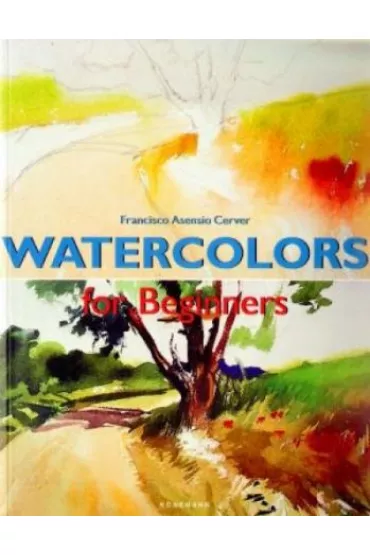 Watercolors for Beginners - Cerver Francisco Asensio