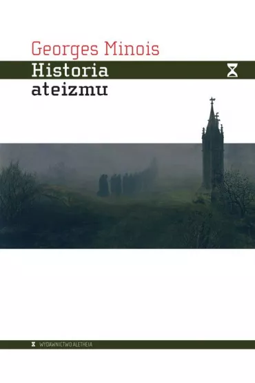Historia ateizmu - Minois Georges
