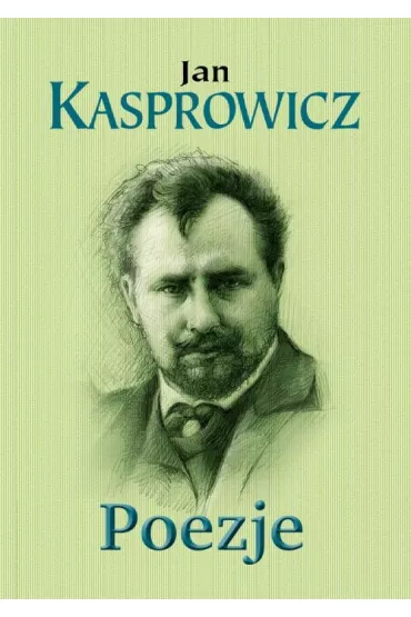Poezje - Jan Kasprowicz