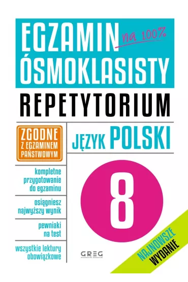 Egzamin �smoklasisty. J�zyk polski. Repetytorium - Zesp� redakcyjny Wydawnictwa Greg