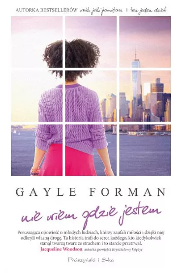 Nie wiem, gdzie jestem - Gayle Forman