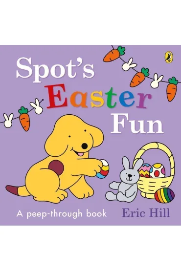 Spot`s Easter Fun wer. angielska - Eric Hill