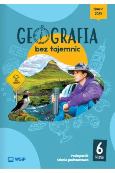 Geografia bez tajemnic. Szko�a podstawowa. Klasa 6. Podr�cznik - Arkadiusz G�owacz, Anna Roma�ska