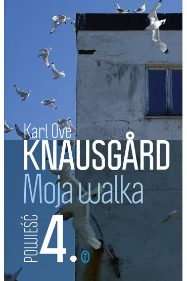 Moja walka. Tom 4 - Karl Ove Knausgard