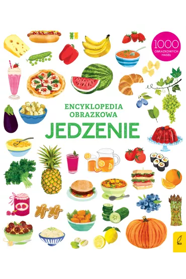 Jedzenie. Encyklopedia obrazkowa