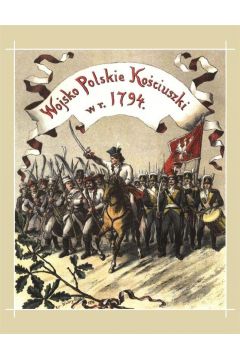 Wojsko polskie Kociuszki w roku 1794