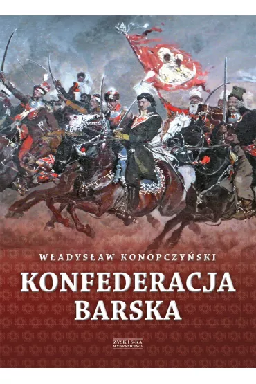 Konfederacja barska tom 1 - W�adys�aw Konopczy�ski