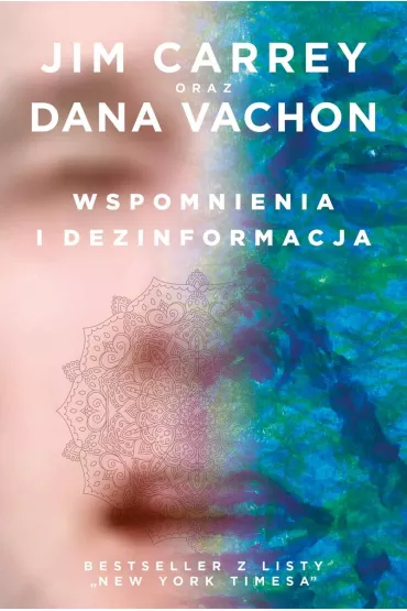 Wspomnienia i dezinformacja - Jim Carrey, Dana  Vachon