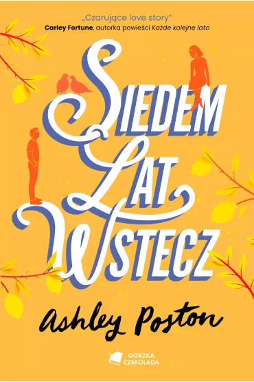 Siedem lat wstecz - Ashley  Poston