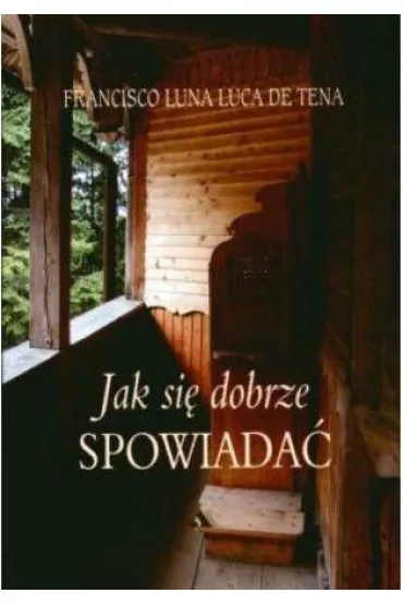 Jak si� dobrze spowiada� (pocket) - Francisco Luna Luca De Tena
