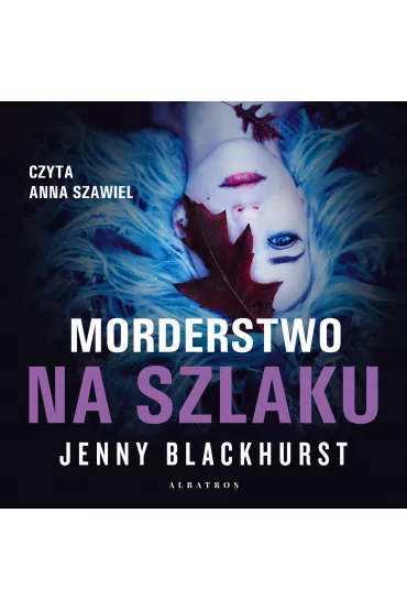 Audiobook Morderstwo na szlaku mp3 - Jenny Blackhurst