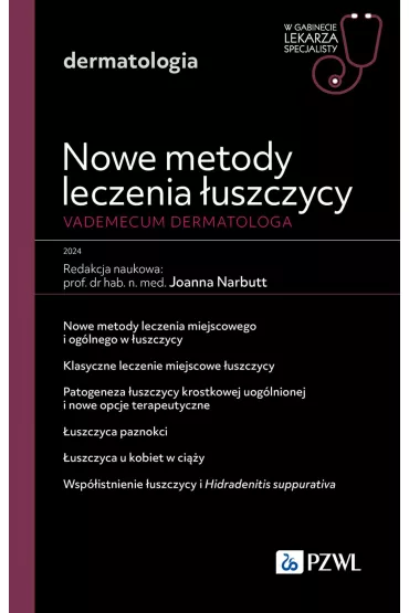 Nowe metody leczenia �uszczycy. Vademecum dermatologa - Joanna Narbutt