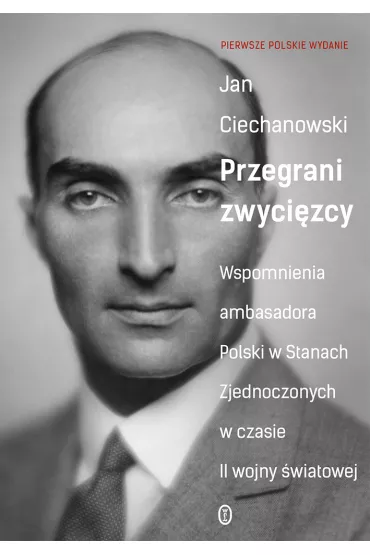 Przegrani zwyci�zcy - Jan Ciechanowski