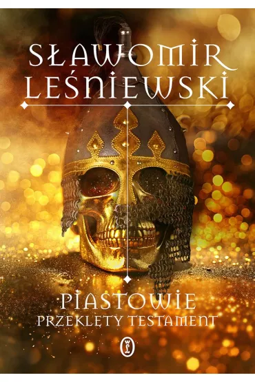Piastowie. Przekl�ty testament - S�awomir Le�niewski