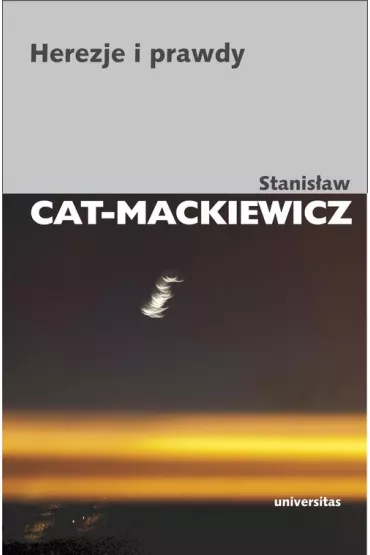 Herezje i prawdy - Stanis�aw Cat-Mackiewicz