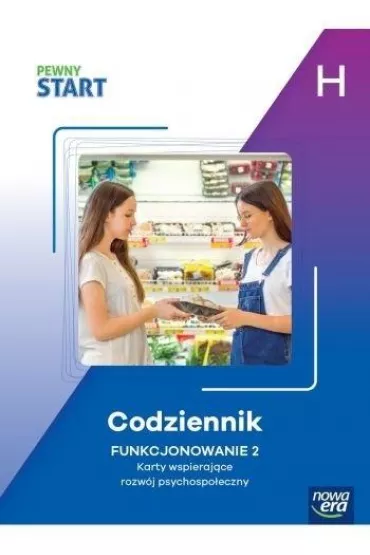 Pewny Start. Poziom H. Codziennik. Funkcjonowanie 2. Karty wspieraj�ce rozw�j psychospo�eczny