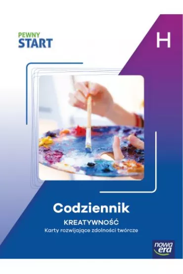 Pewny start. Poziom H. Codziennik. Kretywno��. Karty rozwijaj�ce zdolno�ci tw�rcze