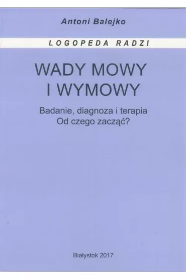 Wady mowy i wymowy - Antoni Balejko