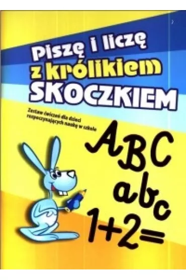 Pisz� i licz� z kr�likiem Skoczkiem - Dorota Skwark