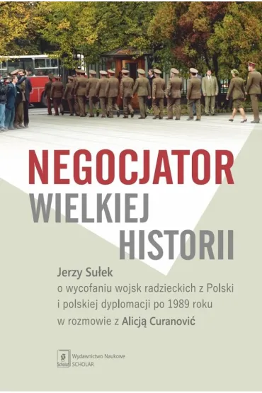 Negocjator wielkiej historii - Alicja Curanovi�, Jerzy  Su�ek