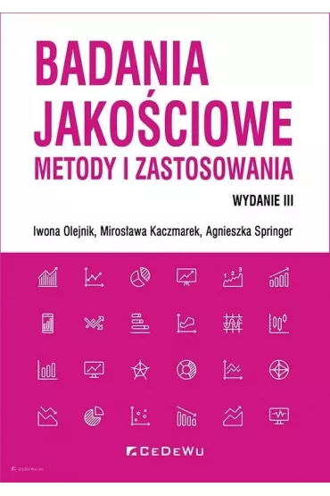 Badania jako�ciowe - metody i zastosowania w.3 - Agnieszka Springer, Iwona Olejnik, Miros�awa Kaczmarek
