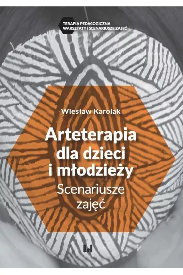 Arteterapia dla dzieci i m�odzie�y - Wies�aw Karolak