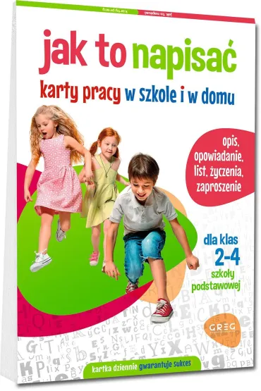 Jak to napisa�. Karty pracy w szkole i w domu