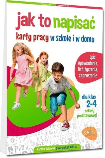 Jak to napisa�. Karty pracy w szkole i w domu