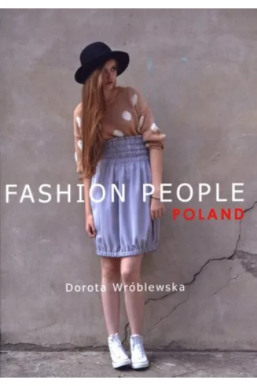 Fashion People. Poland - Dorota Wr�blewska