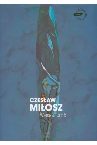 Wiersze Tom 5 - Czes�aw Mi�osz
