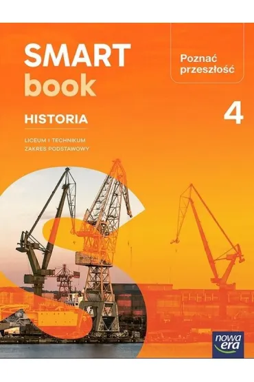 Pozna� przesz�o�� 4. SMARTbook dla liceum og�lnokszta�c�cego i technikum. Zakres podstawowy