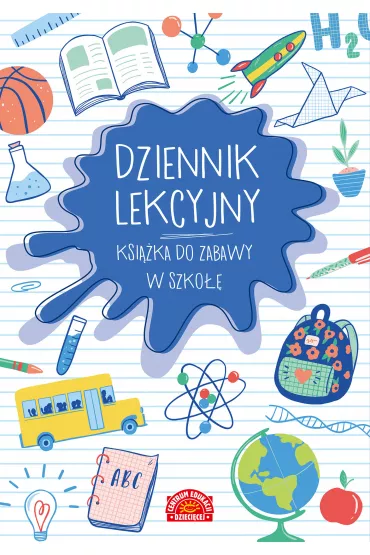 Dziennik lekcyjny. Ksi��ka do zabawy w szko�� - Liliana Fabisi�ska