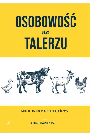Osobowo�� na talerzu - Barbara J King