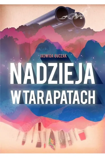 Nadzieja w tarapatach - Jadwiga Buczak