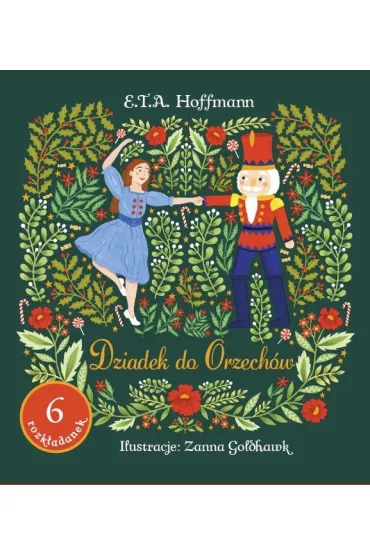 Dziadek do orzech�w - Ernst T. A. Hoffmann, Zanna  Goldhawk Ilustr