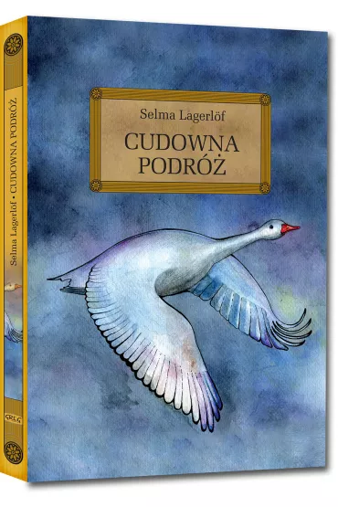 Cudowna podr� lektura z opracowaniem - Selma Lagerlof