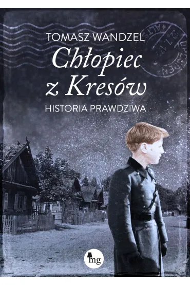 Ch�opiec z Kres�w. Historia prawdziwa - Tomasz Wandzel