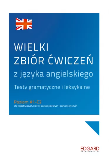 Wielki zbi�r �wicze� z j�zyka angielskiego - Katarzyna Wi�niewska, Wypych Samanta, Aneta Nowak