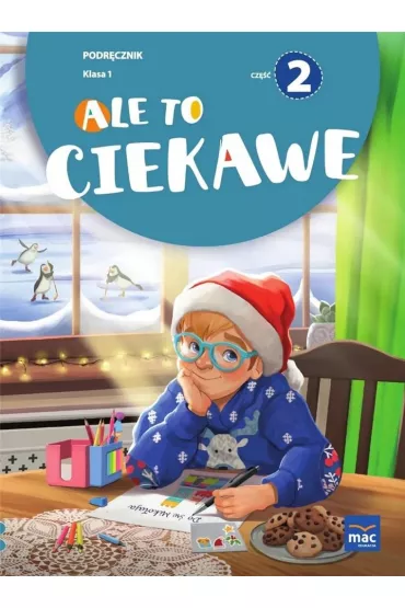 Ale to ciekawe. Podr�cznik. Klasa 1. Cz�� 2 - Beata Skrzypiec, Jolanta Okuniewska, Sabina Pi�at