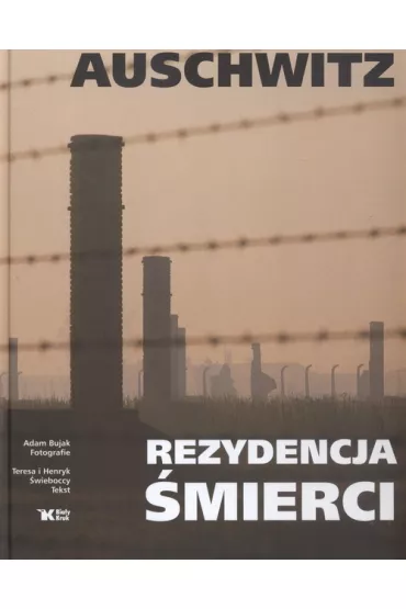 Auschwitz - Rezydencja �mierci II