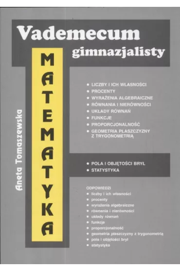Vademecum gimnazjalisty Matematyka - Aneta Tomaszewska