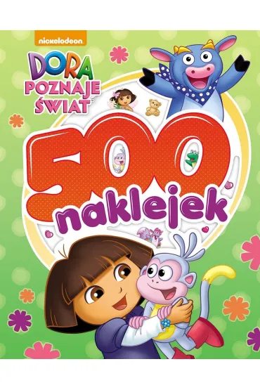 Dora poznaje �wiat. 500 naklejek