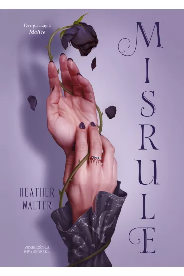 Misrule. Malice. Tom 2 - Walter Heather