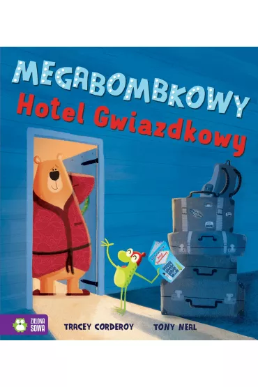 Megabombkowy Hotel Gwiazdkowy - Tracey Corderoy
