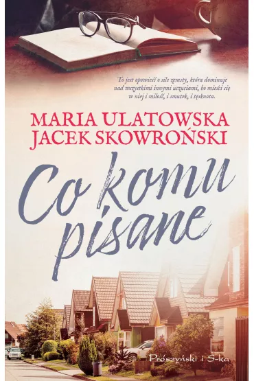 Co komu pisane - Jacek Skowro�ski, Maria Ulatowska