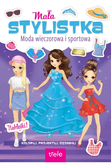 Moda wieczorowa i sportowa. Ma�a stylistka