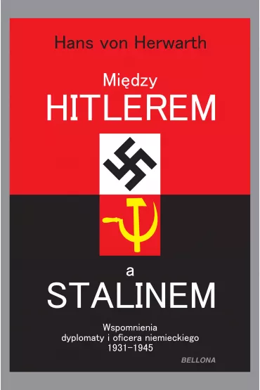 eBook Mi�dzy Hitlerem a Stalinem. Wspomnienia dyplomaty i oficera niemieckiego 1931-1945 mobi epub - Hans von Herwarth