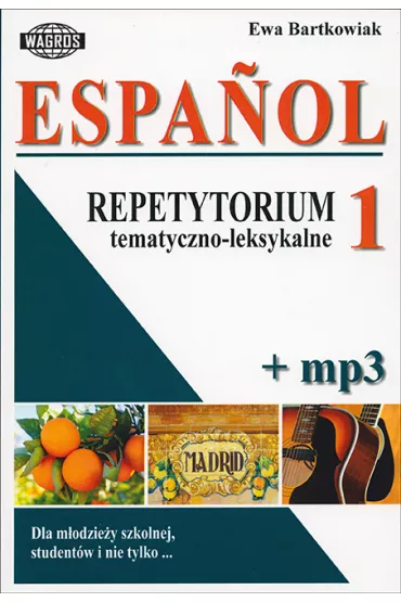 Espa�ol. J�zyk hiszpa�ski. Repetytorium tematyczno-leksykalne 1 - Ewa Bartkowiak