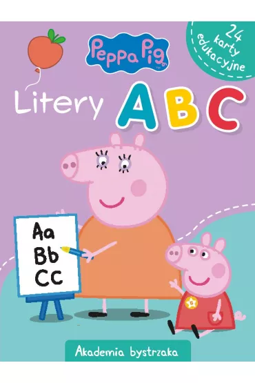 Peppa Pig. Akademia Bystrzaka. Litery A, B, C - Monika Kiersnowska
