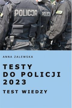 Testy do Policji 2023. Test wiedzy